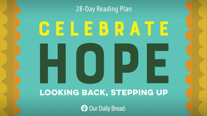 Celebrate Hope: Looking Back Stepping Up