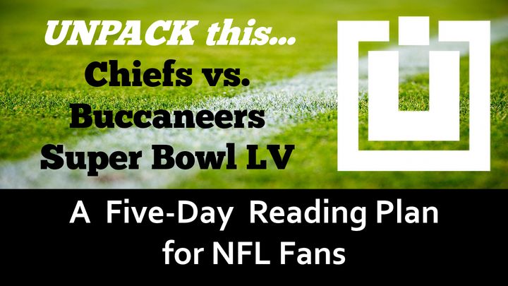 UNPACK this...Chiefs vs. Buccaneers Super Bowl LV