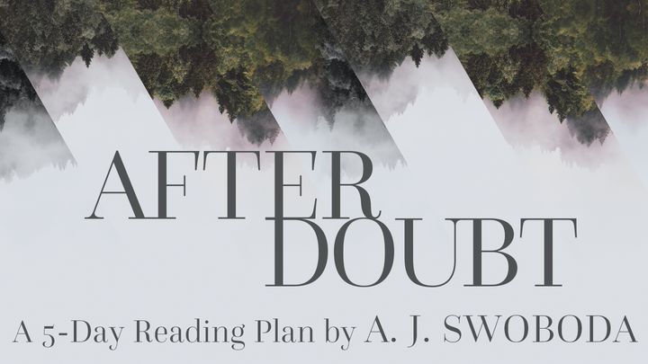 After Doubt By A. J. Swoboda
