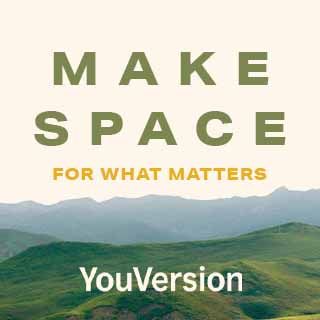 Make Space for What Matters