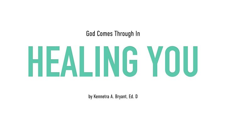 God Comes Through In Healing You