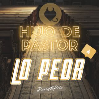 Hijo De Pastor, Lo Peor