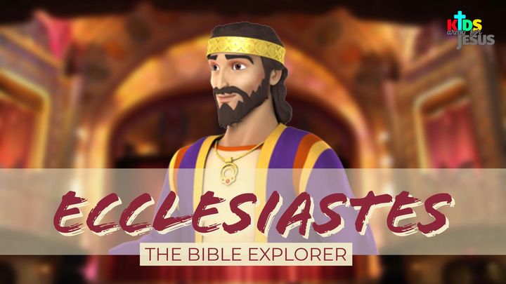 Bible Explorer for the Young (Ecclesiastes)