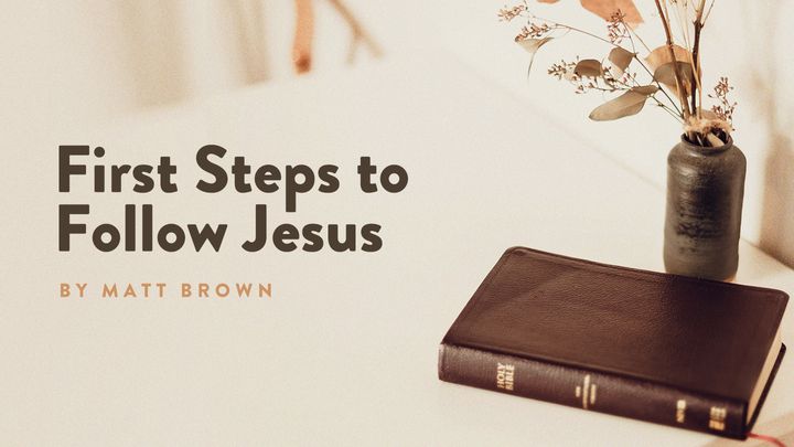 First Steps to Follow Jesus