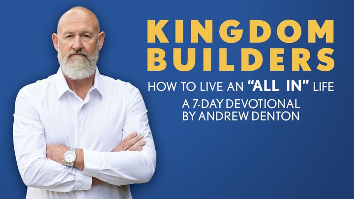 Kingdom Builders: How to Live an "All In" Life