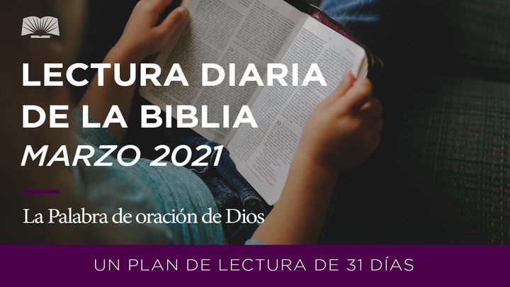 Lectura Diaria De La Biblia De Marzo 2021 - La Palabra De Oración De Dios