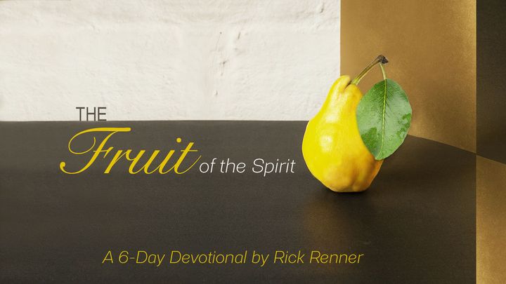 The Fruit of the Spirit by Rick Renner