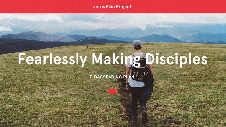 Fearlessly Making Disciples