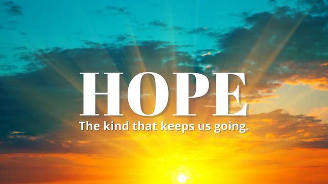 Hope: The Kind That Keeps Us Going | Devotional Reading Plan ...