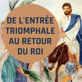 De L'entrée Triomphale Au Retour Du Roi
