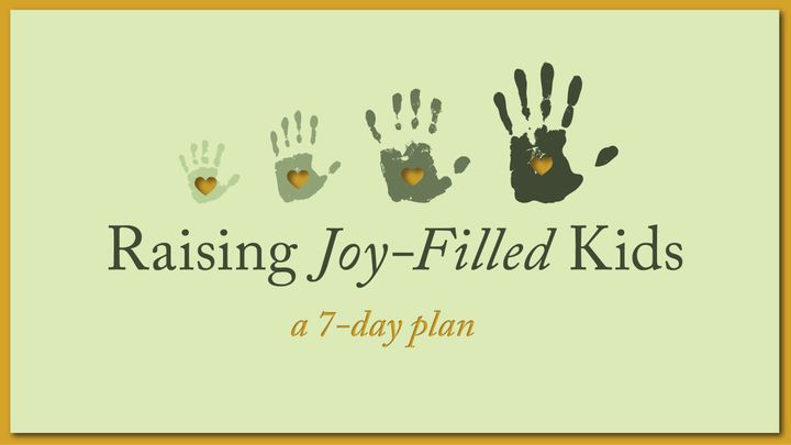 Raising Joy-Filled Kids