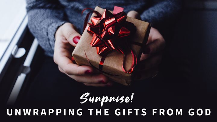 Unwrapping the Gifts From God