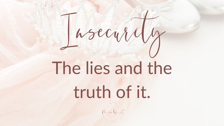 Insecurity: The Lies and the Truth of It.