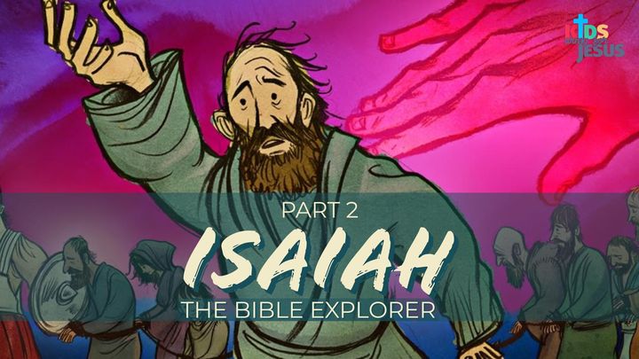 Bible Explorer for the Young (Isaiah - Part 2)