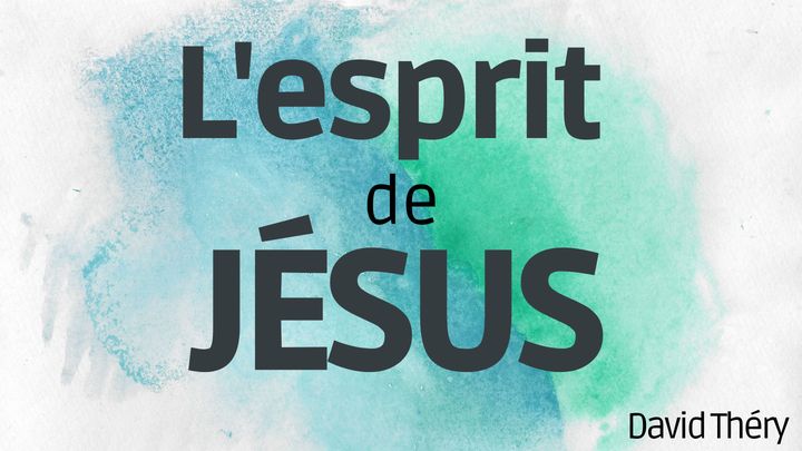 L'esprit De Jésus