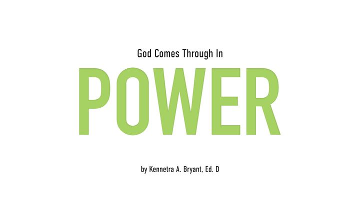 God Comes Through In Power
