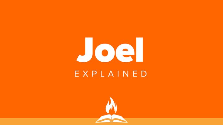 Joel Explained | The Lord Has Done Great Things