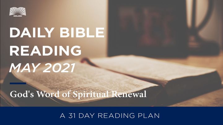 Daily Bible Reading – May 2021 God’s Word of Spiritual Renewal