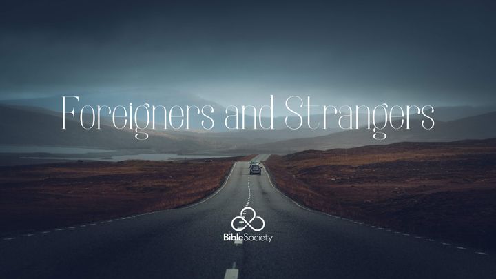 Foreigners and Strangers
