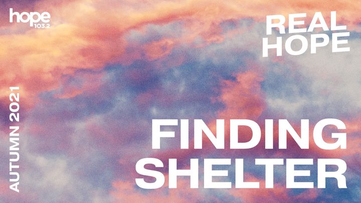 Real Hope: Finding Shelter