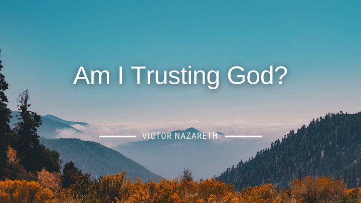 Am I Trusting God?