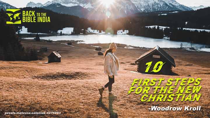 10 First Steps for the New Christian