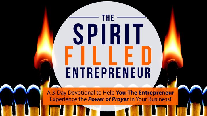 The Spirit-Filled Entrepreneur: A 3-Day Devotional