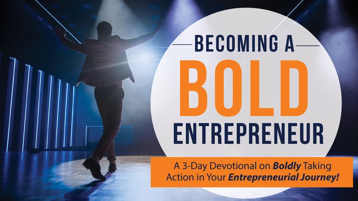 Becoming a Bold Entrepreneur: A 3-Day Devotional
