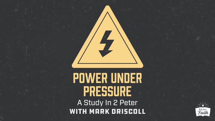 2 Peter: Power Under Pressure