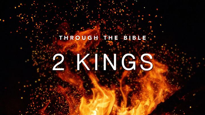 Through the Bible: 2 Kings