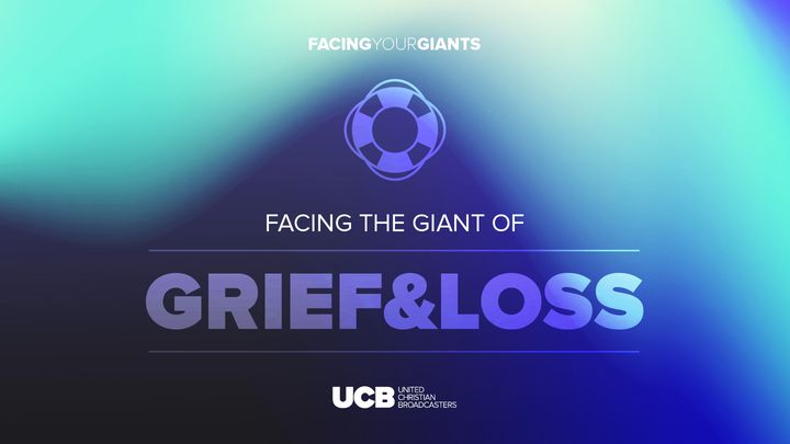 Facing the Giant of Grief and Loss