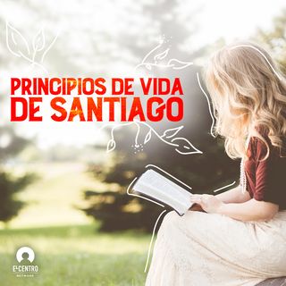 Principios De Vida De Santiago