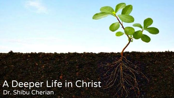 A Deeper Life In Christ
