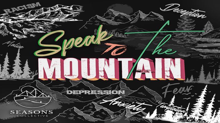Speak to the Mountain - Engaging Lyrics With the Bible