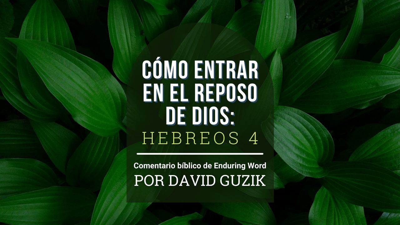 Cómo Entrar en El Reposo De Dios: Hebreos 4 - Día 1 de 14 - Biblia App