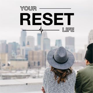 Your Reset Life