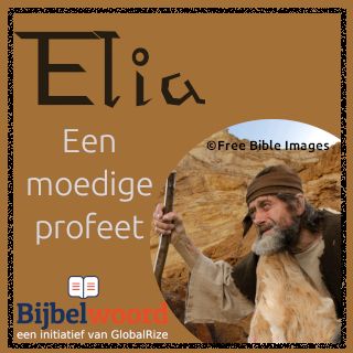 Elia, een moedige profeet