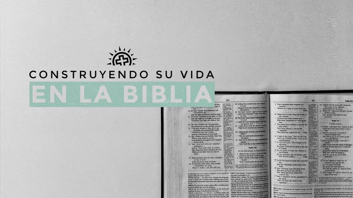 Construyendo Su Vida en La Biblia