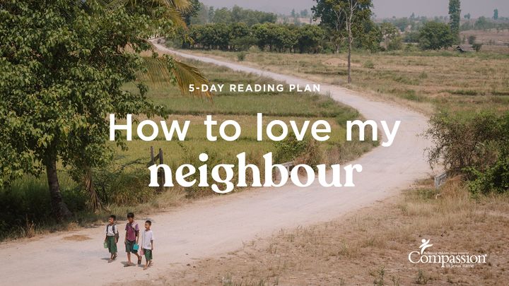How To Love My Neighbour