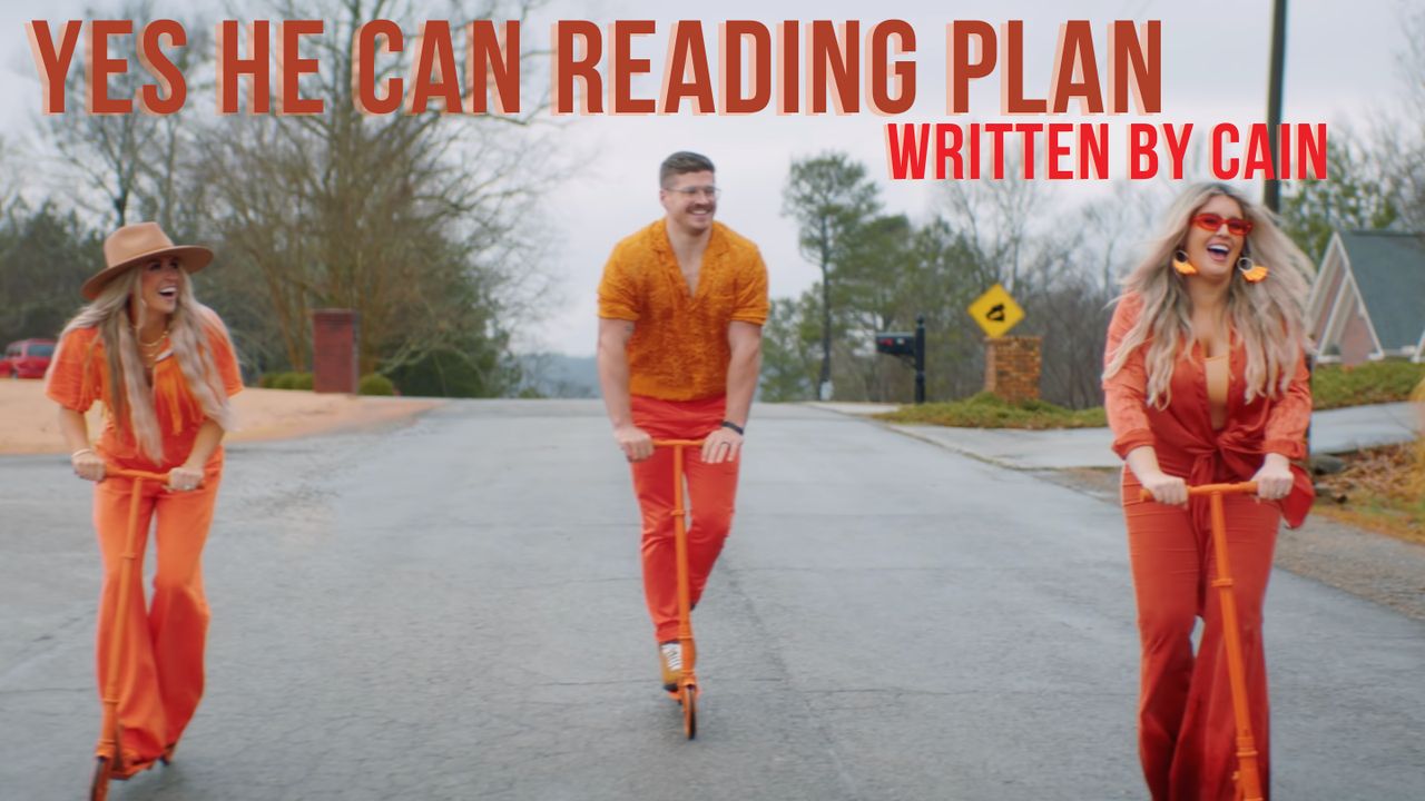 Yes He Can&quot; Reading Plan by CAIN