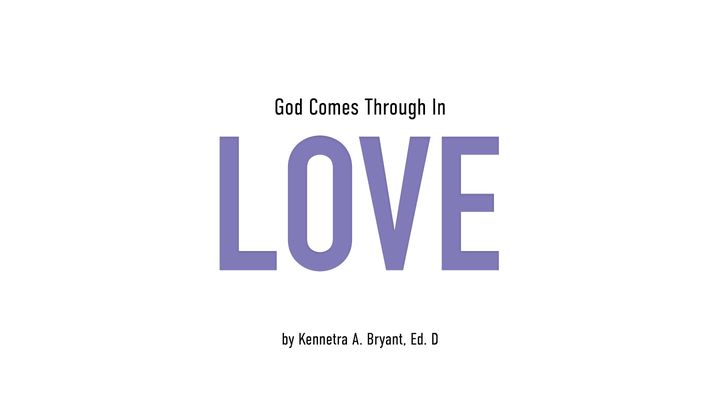 God Comes Through In Love