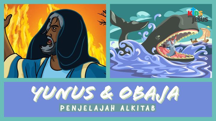 Penjelajah Alkitab (Yunus & Obaja)