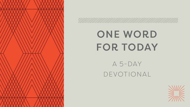 one-word-for-today-devotional-reading-plan-youversion-bible