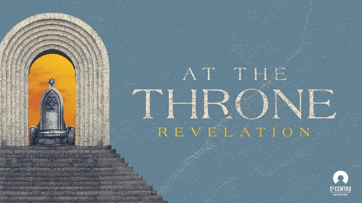 [Revelation] At The Throne