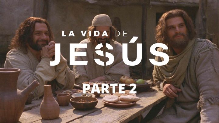 La Vida De Jesús. Parte 2 (2/7)
