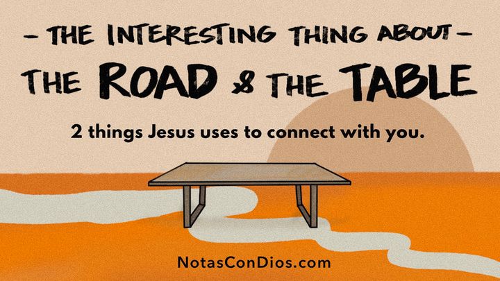 The Interesting Thing About the Road and the Table
