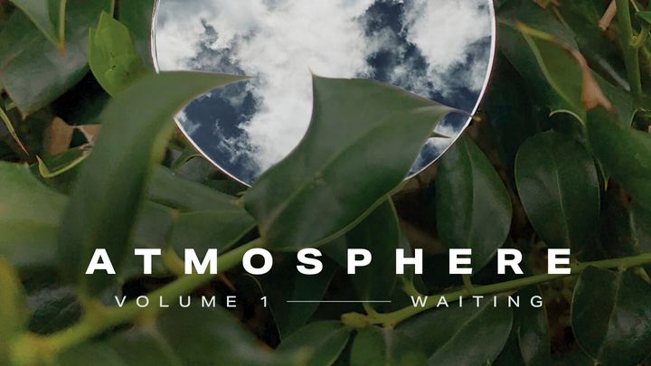 Atmosphere: Waiting (Vol. 1) | An Instrumental Devotional
