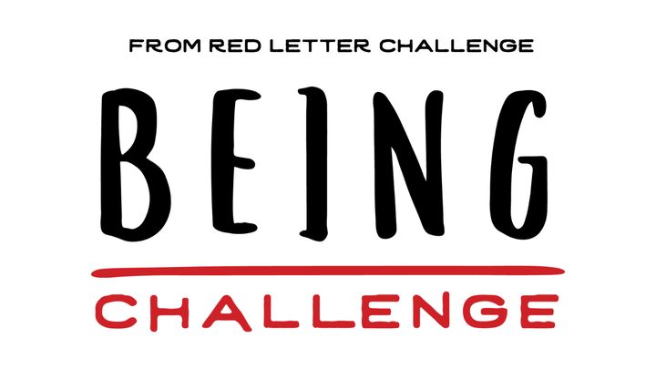 Being Challenge: An 11-Day Plan to Be Like Jesus