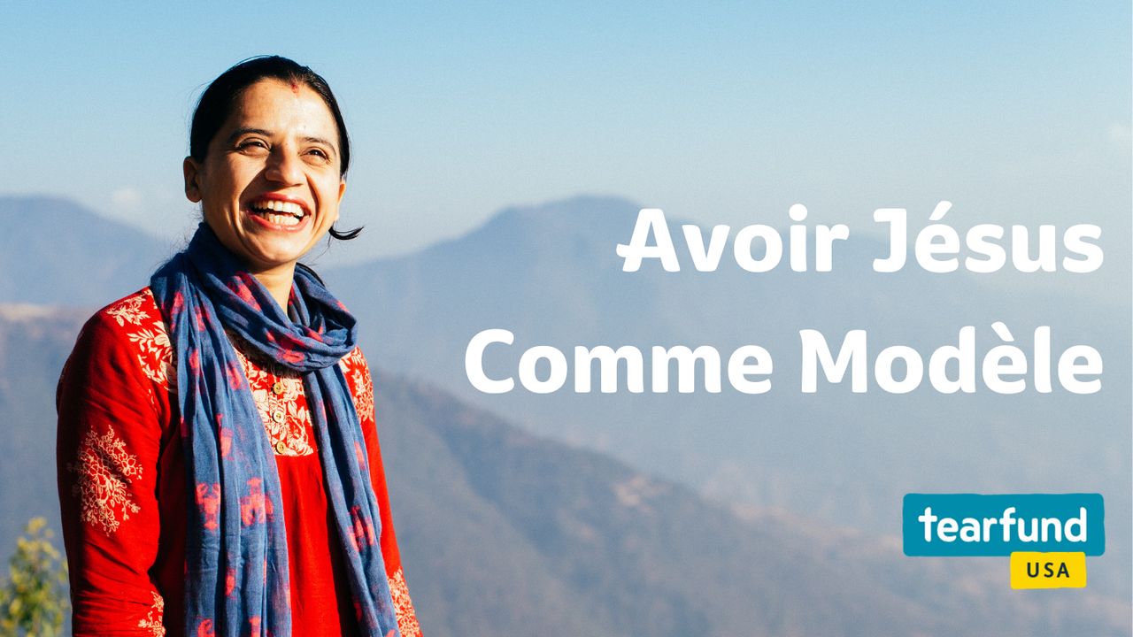 Avoir Jésus Comme Modèle