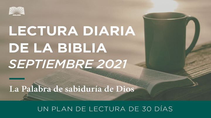 Lectura Diaria De La Biblia De Septiembre 2021, La Palabra De Sabiduría De Dios